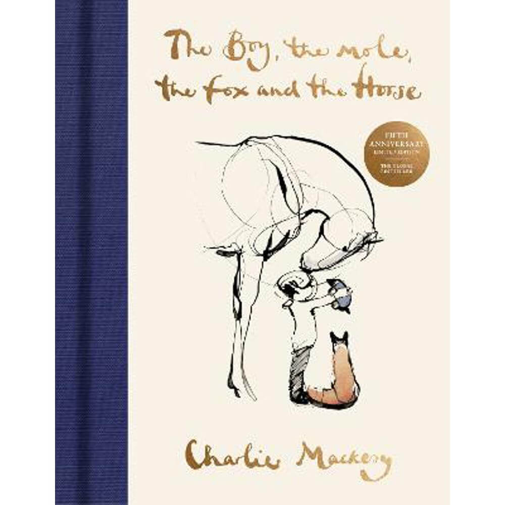 The Boy, The Mole, The Fox and The Horse: The Fifth Anniversary Limited Edition (Hardback) - Charlie Mackesy